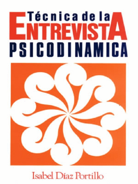 TECNICA DE LA ENTREVISTA PSICODINAMICA