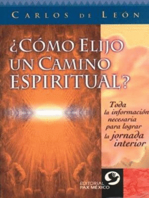 ¿CÓMO ELIJO UN CAMINO ESPIRITUAL?