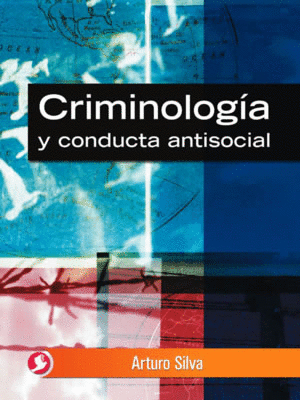 CRIMINOLOGIA Y CONDUCTA ANTISOCIAL