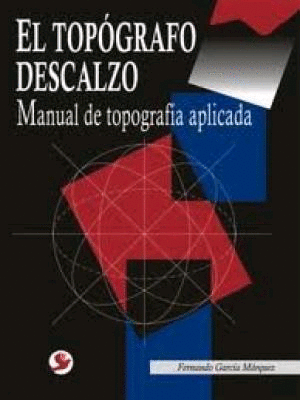 TOPOGRAFO DESCALZO / MANUAL DE TOPOGRAFIA