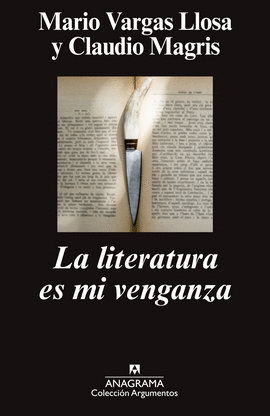 LITERATURA ES MI VENGANZA, LA