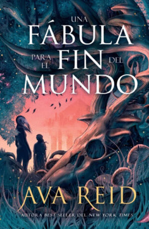 FABULA PARA EL FIN DEL MUNDO, UNA