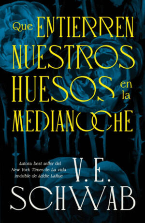 QUE ENTIERREN NUESTROS HUESOS EN LA MEDIANOCHE