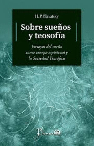 SOBRE SUEÑOS Y TEOSOFÍA