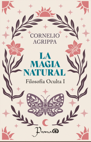 LA MAGIA NATURAL. FILOSOFÍA OCULTA I