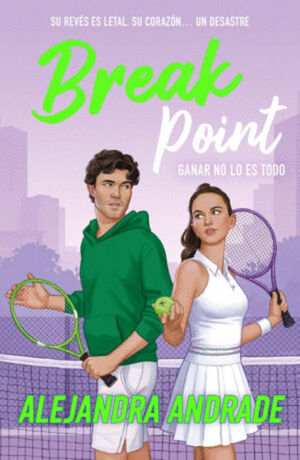 BREAK POINT. GANAR NO LO ES TODO
