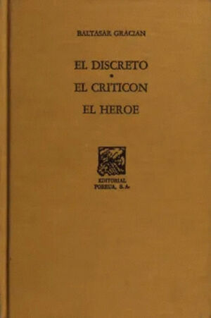 EL DISCRETO * EL CRITICÓN * EL HÉROE