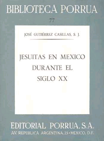 JESUITAS EN MEXICO DURANTE EL SIGLO XX