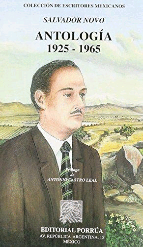 ANTOLOGIA 1925-1965 (COLECC.ESCRIT.MEX.)