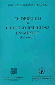 DERECHO DE LIBERTAD RELIGIOSA EN MEXICO, EL