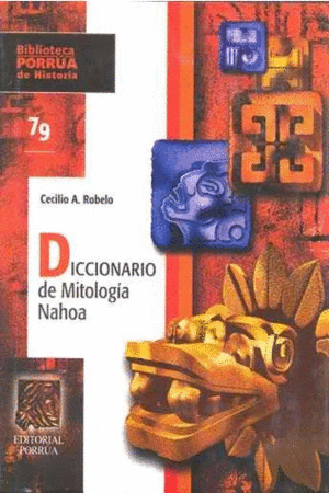 DICCIONARIO DE MITOLOGÍA NAHOA