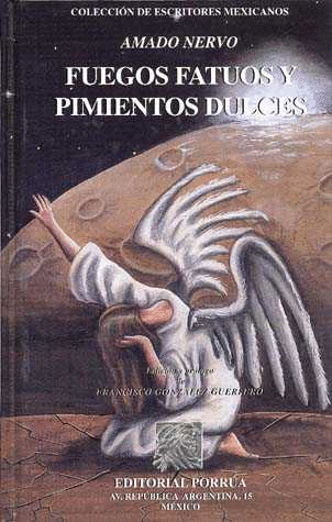 FUEGOS FATUOS Y PIMIENTOS DULCES