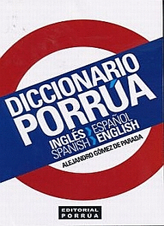 DICCIONARIO PORRUA INGLES-ESPAÑOL / SPANISH-ENGLISH