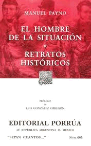 HOMBRE DE LA SITUACION * RETRATOS HISTORICOS / S.C. 605