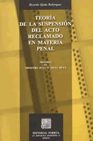 TEORIA DE LA SUSPENSION DEL ACTO RECLAMADO EN MATERIA PENAL