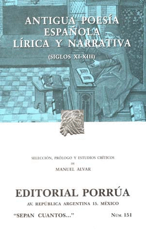 ANTIGUA POESIA ESPAÑOLA LIRICA Y NARRATIVA (S.C 151)