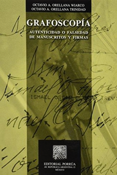 GRAFOSCOPIA, AUNTENTICIDAD O FALSEDAD DE MANUSCRITOS Y FIRMAS