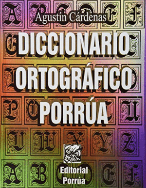 DICCIONARIO ORTOGRAFICO PORRUA