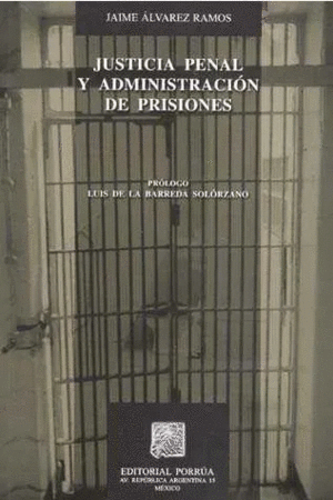 JUSTICIA PENAL Y ADMINISTRACIÓN DE PRISIONES