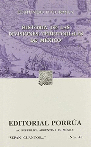 HISTORIA DE LAS DIVISIONES TERRITORIALES DE MEXICO / SC 45