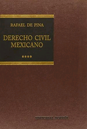 DERECHO CIVIL MEXICANO VOLUMEN IV