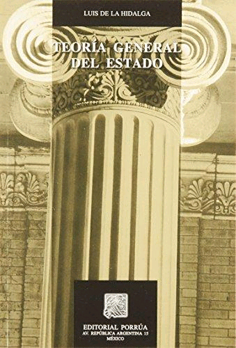 TEORIA GENERAL DEL ESTADO (DE LA HIDALGA)