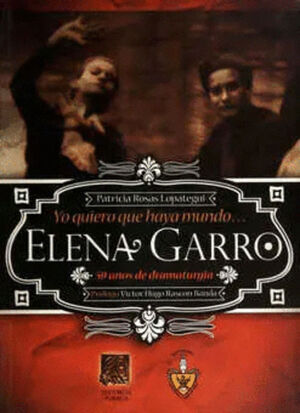 YO QUIERO QUE HAYA MUNDO... ELENA GARRO
