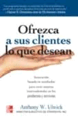 OFREZCA A SUS CLIENTES LO QUE DESEAN