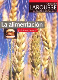 ALIMENTACION, LA / COLECCION EL MUNDO CONTEMPORANEO