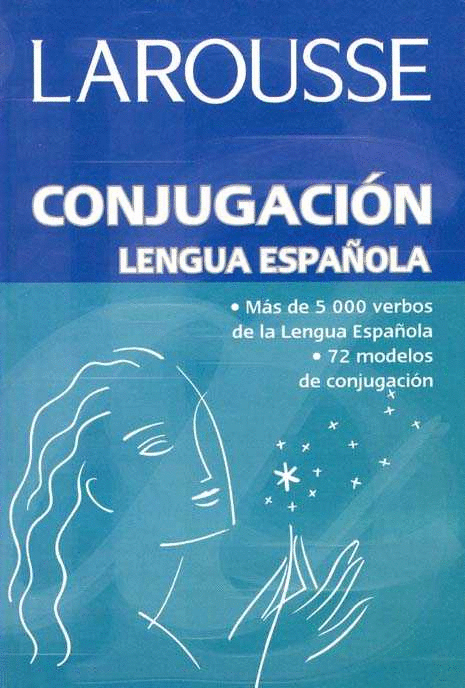 CONJUGACION LENGUA ESPAÑOLA LAROUSSE