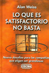 LO QUE ES SATISFACTORIO NO BASTA