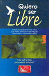 QUIERO SER LIBRE