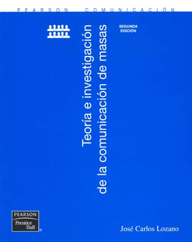 TEORIA E INVESTIGACION DE LA COMUNICACION DE MASAS