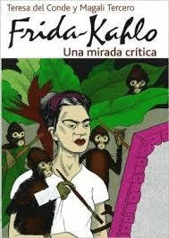 FRIDA KAHLO, UNA MIRADA CRITICA