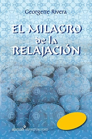 MILAGRO DE LA RELAJACION, EL