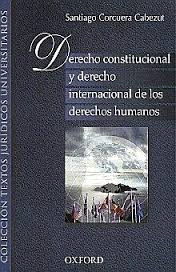 DERECHO CONSTITUCIONAL Y DERECHO INTERNACIONAL DE DERECHO HUMANOS