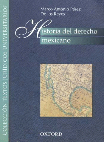 HISTORIA DEL DERECHO MEXICANO