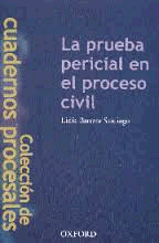 PRUEBA PERICIAL EN EL PROCESO CIVIL, LA