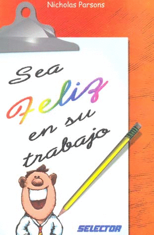 SEA FELIZ EN SU TRABAJO