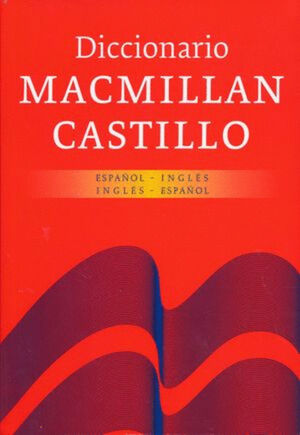 DICCIONARIO MACMILLAN CASTILLO ESPAÑOL-INGLÉS / INGLÉS-ESPAÑOL