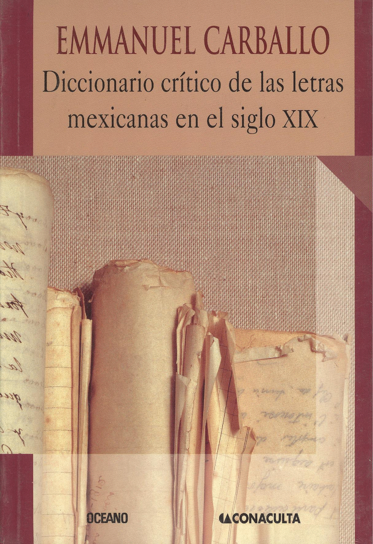 DICCIONARIO CRITICO DE LAS LETRAS MEXICANAS EN EL SIGLO XIX