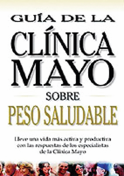 GUIA DE LA CLINICA MAYO SOBRE PESO SALIDABLE