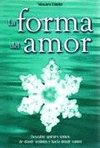 FORMA DEL AMOR, LA