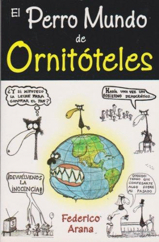 PERRO MUNDO DE ORNITOTELES, EL