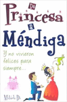 DE PRINCESA A MENDIGA