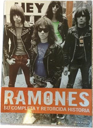 RAMONES SU COMPLETA Y RETORCIDA HISTORIA