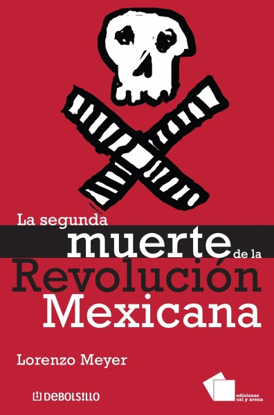 SEGUNDA MUERTE DE LA REVOLUCIÓN MEXICANA, LA
