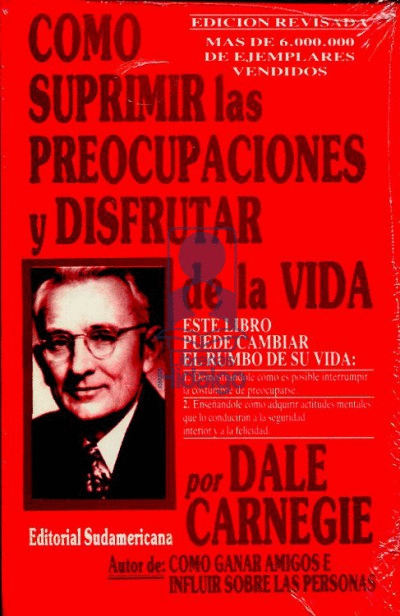 COMO SUPRIMIR LAS PREOCUPACIONES Y DISFRUTAR DE LA VIDA