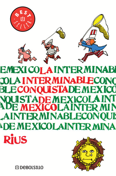 INTERMINABLE CONQUISTA DE MEXICO, LA