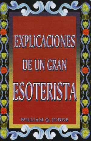 EXPLICACIONES DE UN GRAN ESOTERISTA